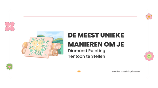 De 7 Meest Indrukwekkende Manieren om Je Diamond Painting Tentoon te Stellen